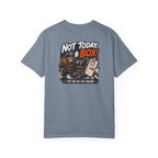 Not Today, Box! Tee