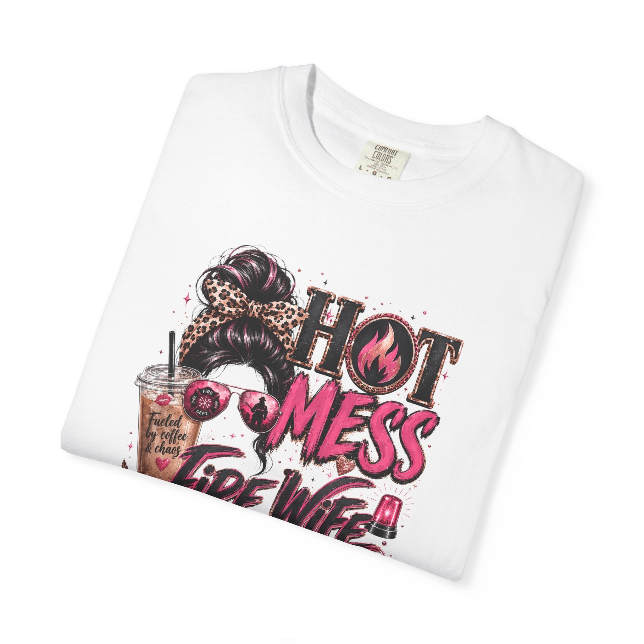 Hot Mess Fire Wife Tee