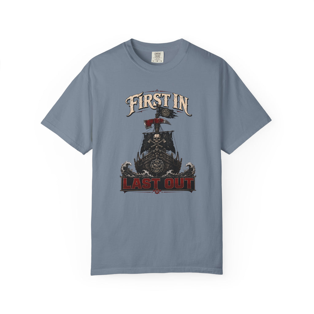First In Last Out Firehouse Tee