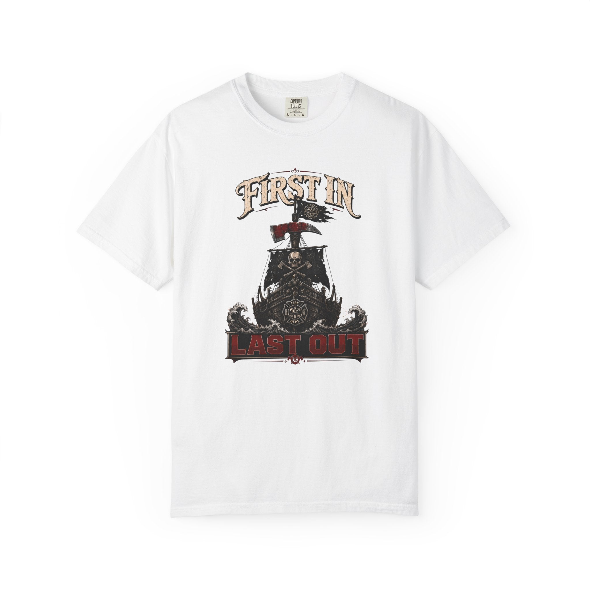 First In Last Out Firehouse Tee