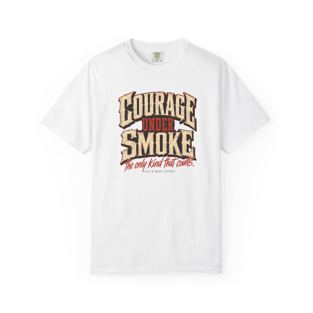 Courage Under Smoke Tee