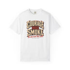 Courage Under Smoke Tee