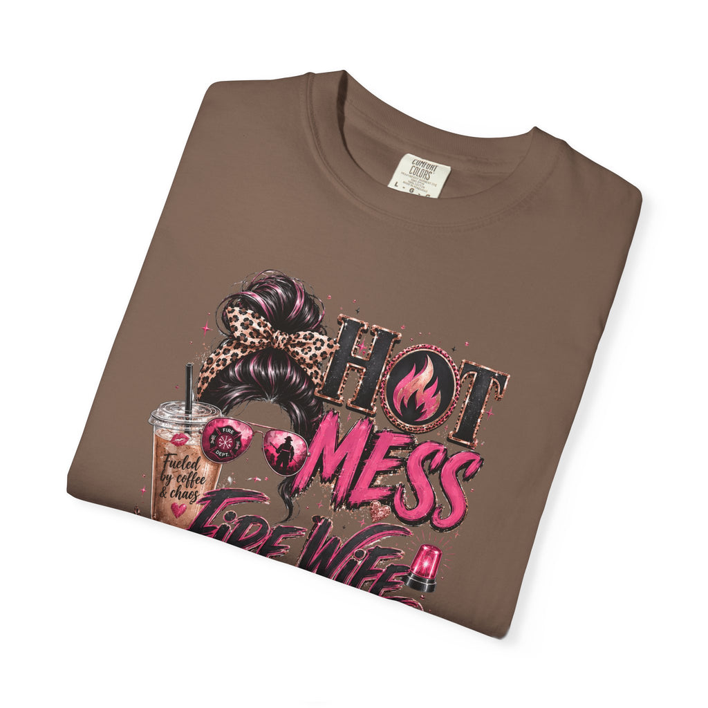Hot Mess Fire Wife Tee
