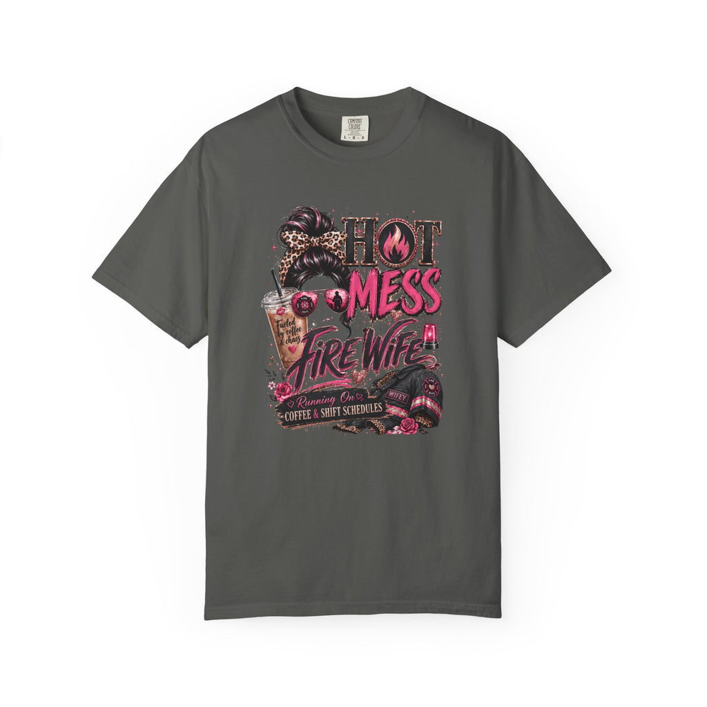 Hot Mess Fire Wife Tee