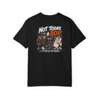 Not Today, Box! Tee