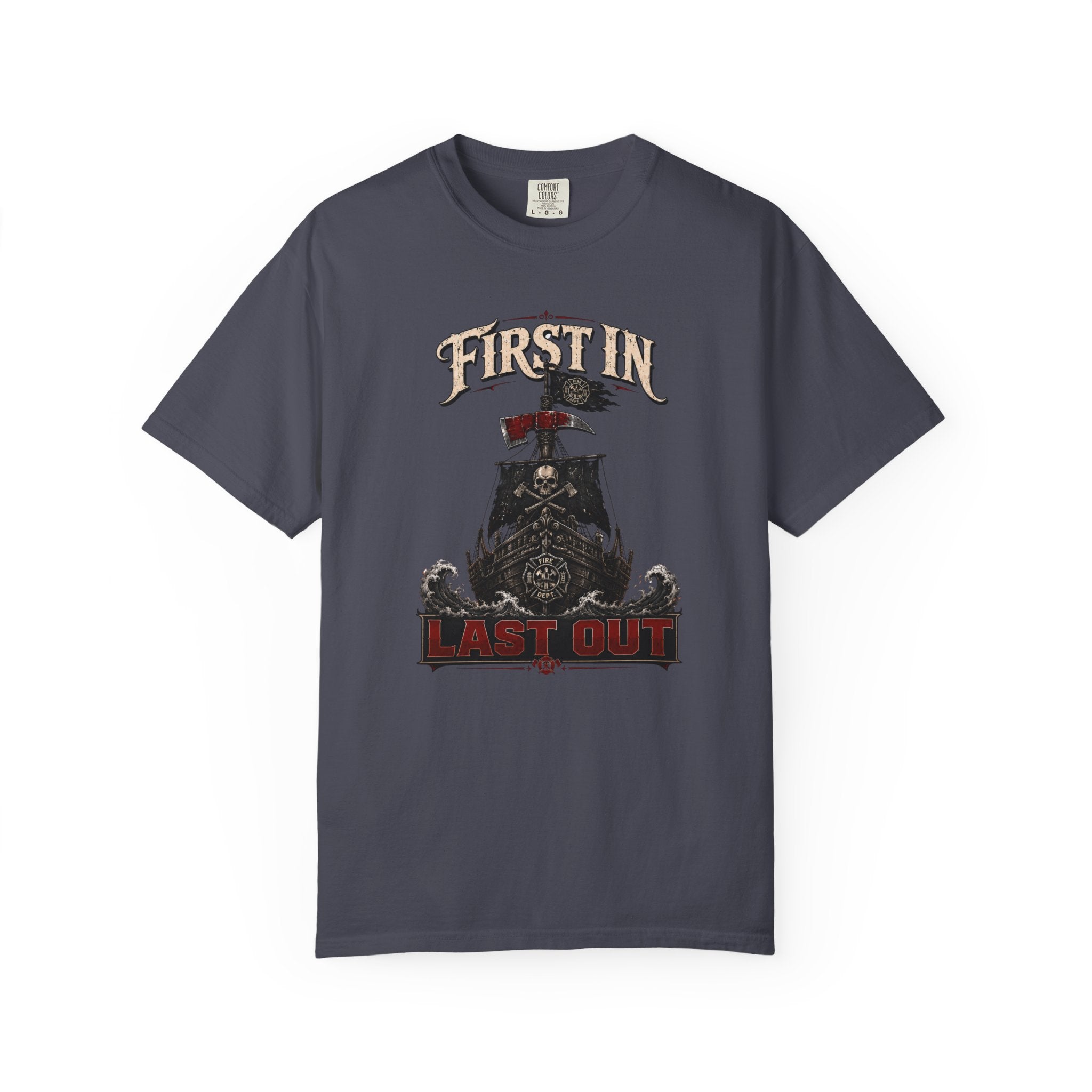 First In Last Out Firehouse Tee